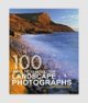 100 Ways To Take Better Landscape Photographs - Guy Edwardes