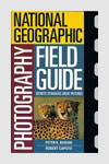 Photography Books - National Geographic Photography Field Guide - Peter K Burian & Robert Caputo