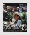 Photography Books - Digital Photography Masterclass - Tom Ang