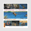Photography Books - Catching the Moment - Richard duToit & Gerald Hinde