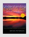 Photography Books - Understanding Exposure - Bryan Peterson